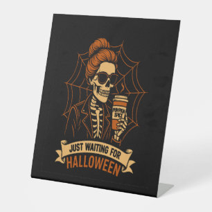 Just Waiting for Halloween Skeleton Pedestal Sign