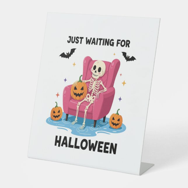 Just Waiting for Halloween Skeleton Pedestal Sign (Front)