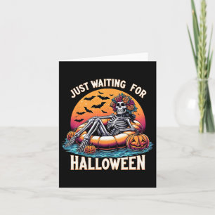 Just Waiting For Halloween Skeleton Spooky Vibe Su Card