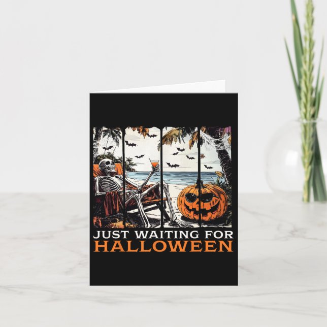 Just Waiting For Halloween Skeleton Summer Hallowe Card (Front)