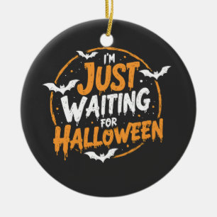 Just Waiting For Halloween Spooky Batty Gift  Ceramic Ornament