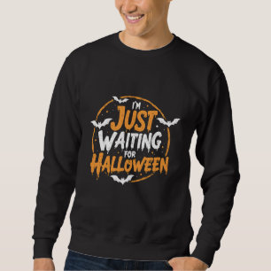 Just Waiting For Halloween Spooky Batty Gift Sweatshirt