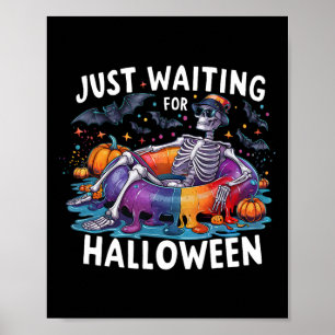 Just Waiting For Halloween Spooky Season Funny  Poster