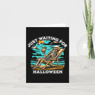 Just Waiting For Halloween Spooky Skeleton Summer  Card