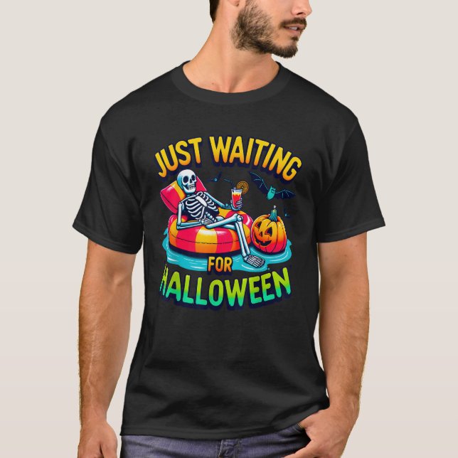 Just Waiting for Halloween Spooky Skeleton Summer  T-Shirt (Front)
