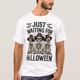 Just Waiting Halloween Three Skeletons Hats Bats T-Shirt
