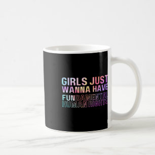 Just Wanna Have Fundamental Rights Feminism Tie Dr Coffee Mug