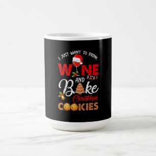 Just Want To Drink Wine Bake Christmas Cook Gift Magic Mug