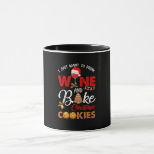 Just Want To Drink Wine Bake Christmas Cook Gift Mug