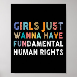 Just Want To Have Fundamental Human Rights Feminis Poster