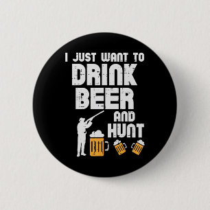 Just Want To Hunt Funny Deer Hunting Hunter Dad Gr 2 Inch Round Button