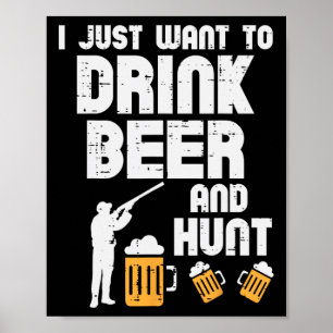 Just Want To Hunt Funny Deer Hunting Hunter Dad Gr Poster