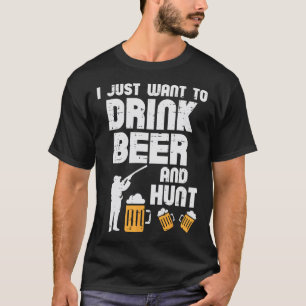 Just Want To Hunt Funny Deer Hunting Hunter Dad Gr T-Shirt