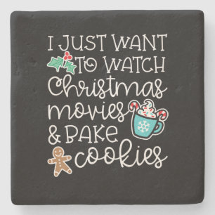 Just Want Watch Christmas Movies Bake Cook Gift Stone Coaster
