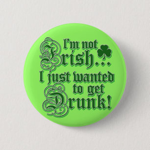 Just Wanted To Get DRUNK 2 Inch Round Button