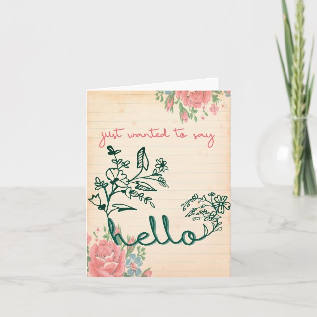 Just Wanted To Say Hello Greeting Card (Front)