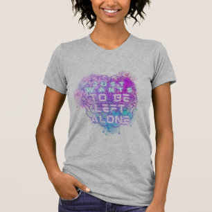 Just Wants to Be Left Alone Autistic Pride T-Shirt
