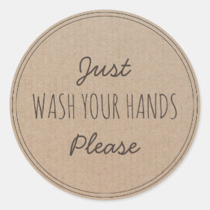 Just Wash your Hands Please Stay home Classic Round Sticker