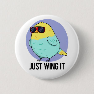 Just Wing It Cute Bird Pun 2 Inch Round Button