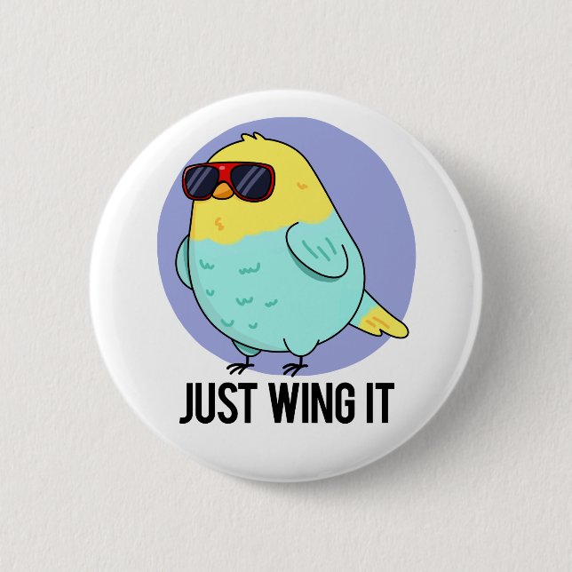 Just Wing It Cute Bird Pun 2 Inch Round Button (Front)