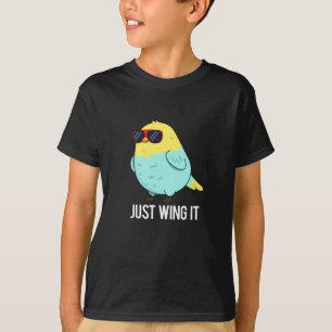 Just Wing It Funny Bird Pun Dark BG T-Shirt