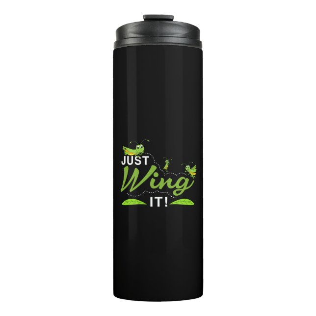 Just Wing it - Grasshopper Keep Trying Quote Thermal Tumbler (Front)