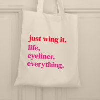 Just wing it life eyeliner everything