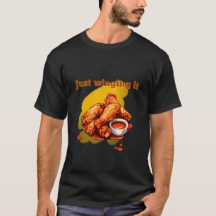 Just Winging It Funny Chicken Wings Illustration T-Shirt