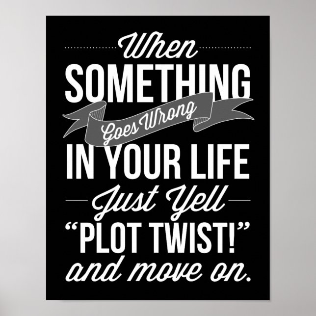 Just Yell "Plot Twist!" Typography Print (Front)