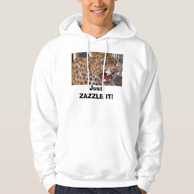 Just ZAZZLE IT! Hoodie (Front)