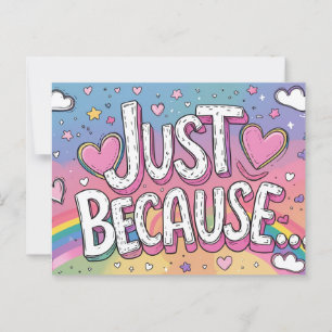 Juste parce que - Penser à votre carte postale