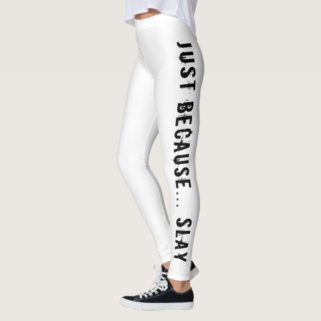 Juste parce que SLAY Imprimer Leggings (Gauche)