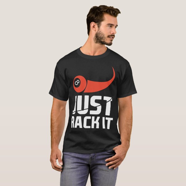 Juste Rack It Funny Pool Player Billiard T-Shirts (Devant entier)