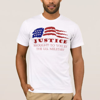 JUSTICE brought to you by the US Military T-Shirt