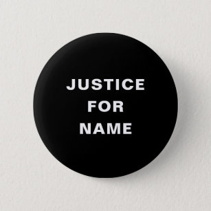 Justice For Custom Text Protest 2 Inch Round Button