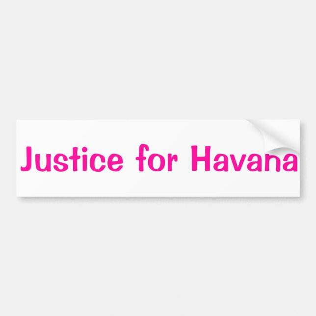 Justice for Havana Bumper Sticker (Front)