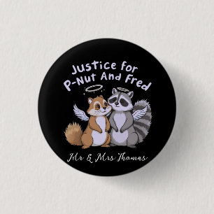  Justice for P-Nut and Fred A Humourous Stand 1 Inch Round Button