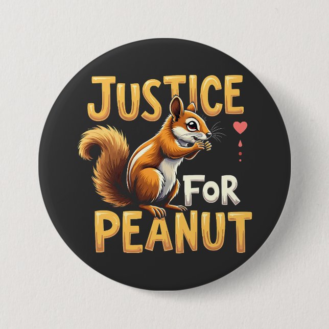 Justice For Peanut The Squirrel P’nut PNut Peanut 3 Inch Round Button (Front)