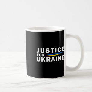 Justice For Ukraine. War  Coffee Mug