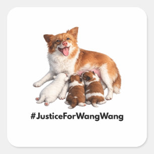 Justice for Wang Wang Square Sticker