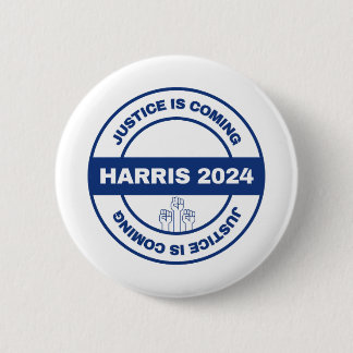 Justice is Coming | Kamala harris Walz Election 2 Inch Round Button