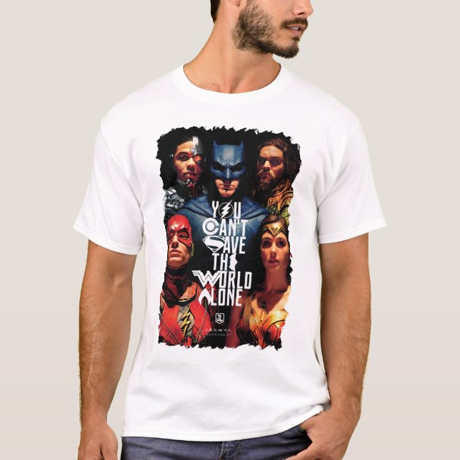 Justice League | You Can't Save The World Alone T-Shirt (Front)