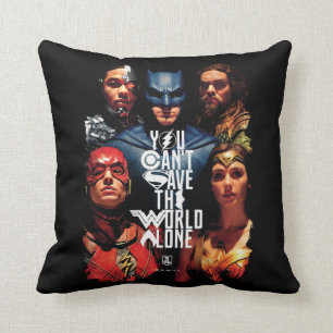 Justice League   You Can't Save The World Alone Throw Pillow