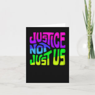 Justice Not Just Us Word Art 1  Card