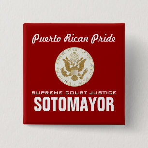Justice Sotomayor SOTOMAYOR, SUPREME... 2 Inch Square Button