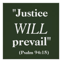 Justice WILL prevail Quote Print Poster