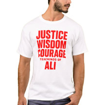 Justice Wisdom Courage Teachings Of Ali T-Shirt