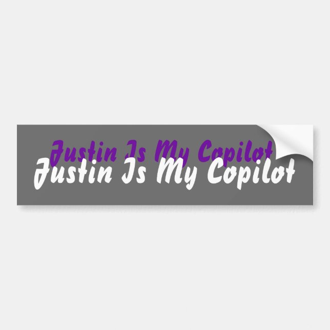 Justin Is My Copilot Bumper Sticker (Front)