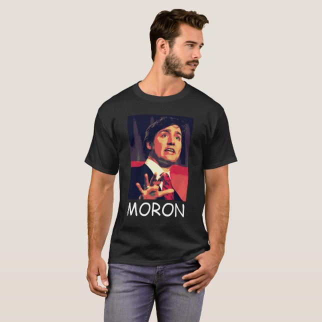 Justin Trudeau - Moron T-Shirt (Front Full)