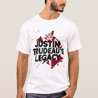 Justine Trudeau's Legacy to Canada T-Shirt